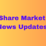Share Market News Updates -