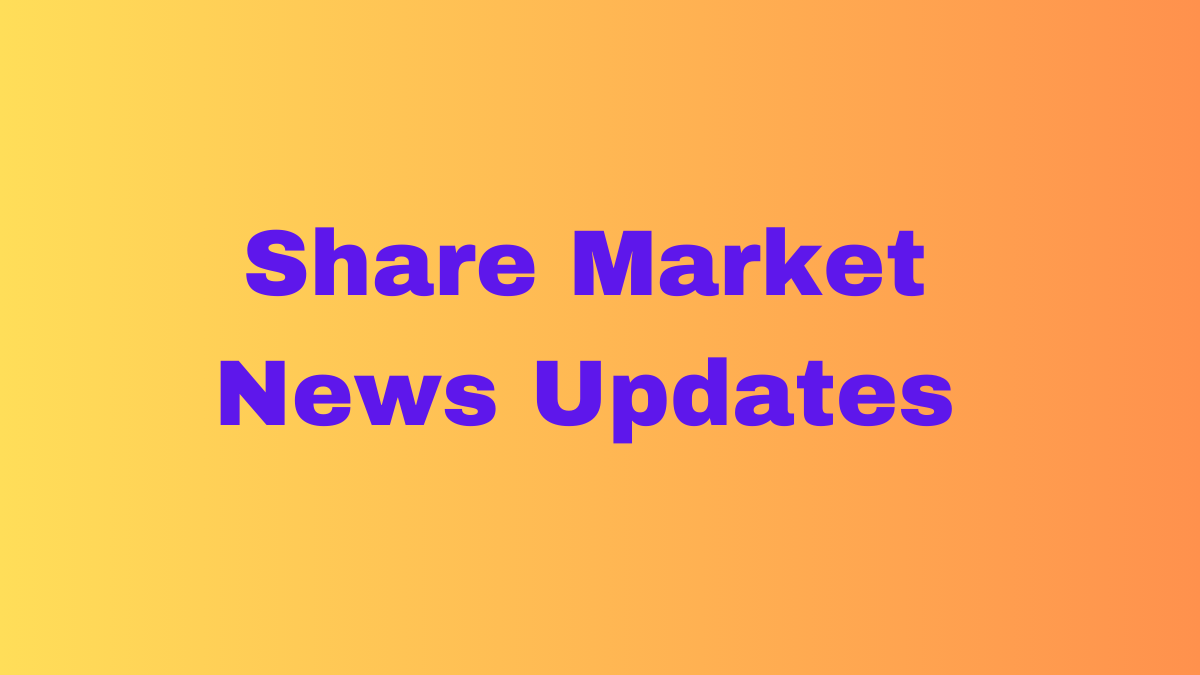 Share Market News Updates -