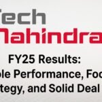Tech Mahindra FY25 Results Strong Deal Wins, Margin Growth & AI Push